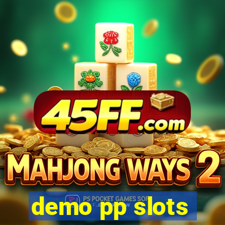 demo pp slots